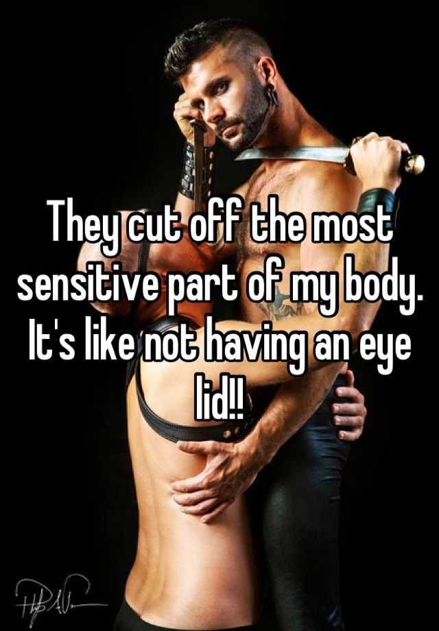 Body most sensitive part male the of Men reveal