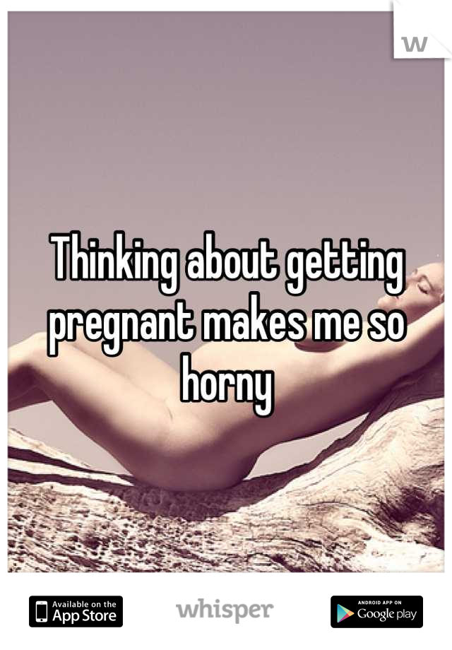 Horny pregnant and Pregnant: 7,468