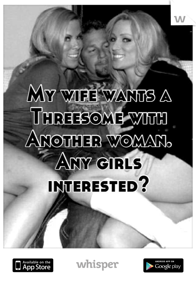 Wife wants a threesome video