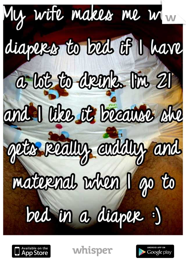 Wear me diapers makes wife My boyfriend,