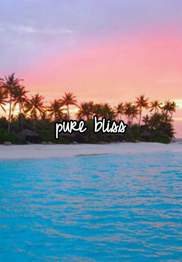 pure-bliss