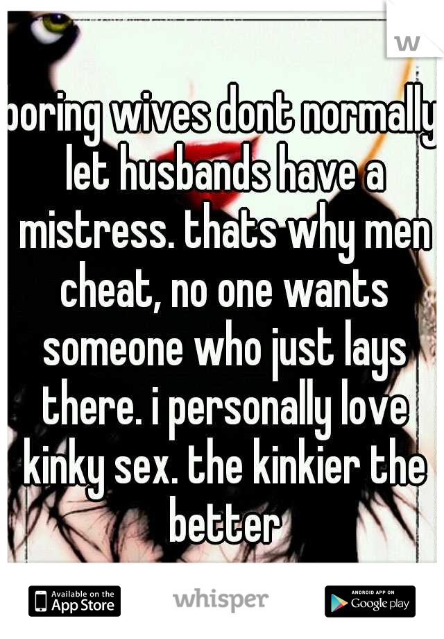 Mistress why a men have Cheating men