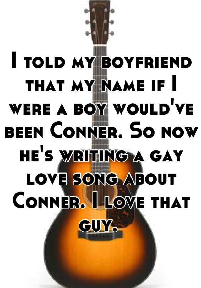 i-told-my-boyfriend-that-my-name-if-i-were-a-boy-would-ve-been-conner