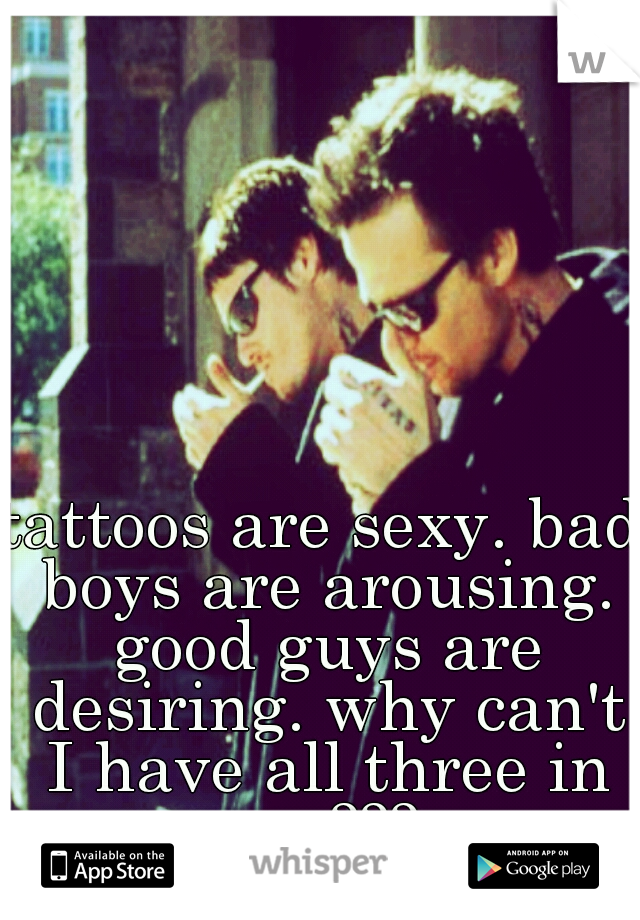 Bad boys sexy Why Do