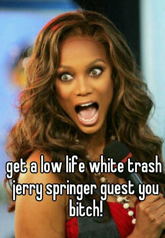 jerry springer white trash