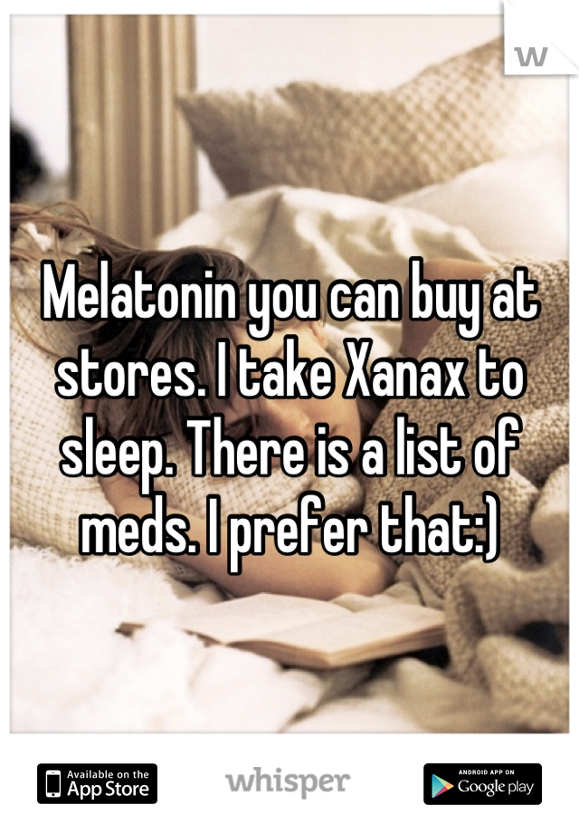 Sleep melatonin for and xanax