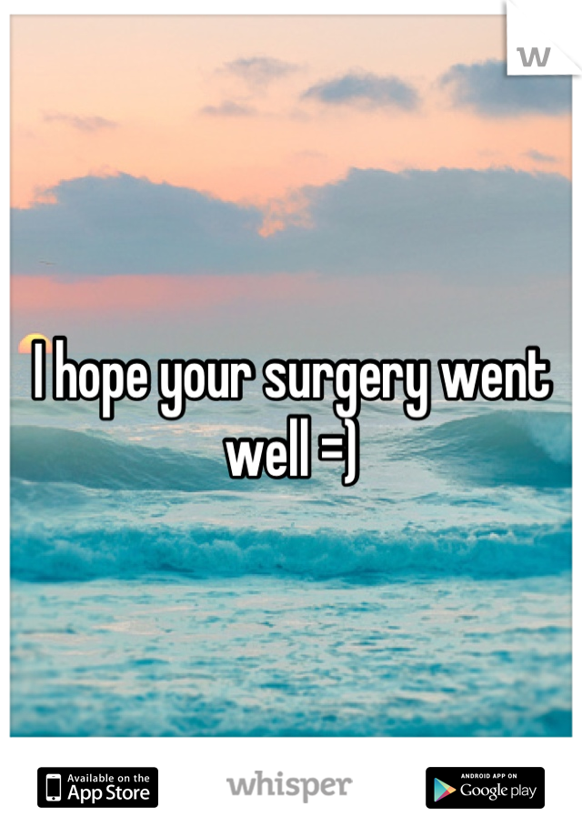 i-hope-your-surgery-went-well