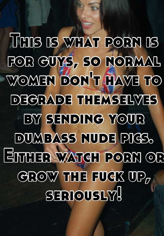 640px x 920px - This is what porn is for guys, so normal women don't have to ...
