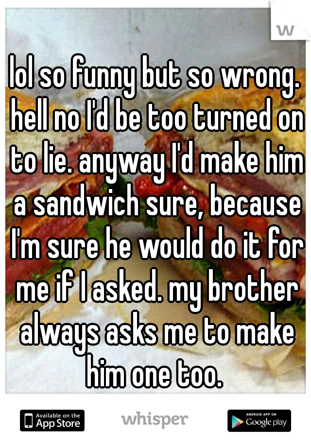 i-got-annoyed-with-my-boyfriend-asking-me-to-make-him-sandwiches-so