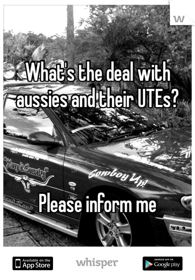 What's the deal with aussies and their UTEs?



Please inform me