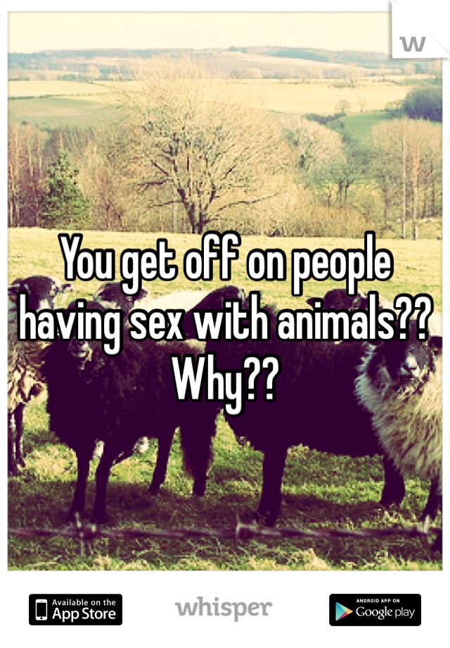 Have sex animals people that with How To