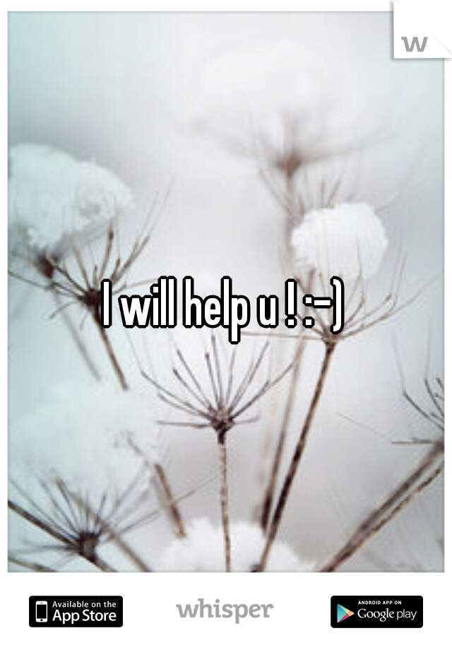 I will help u ! :-)