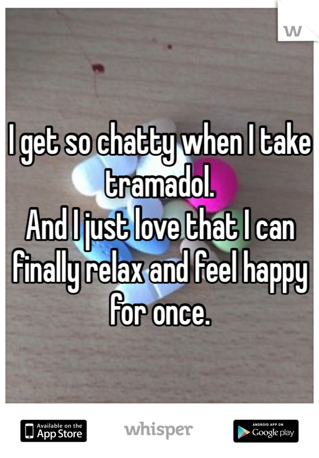 tramadol makes me feel relaxed