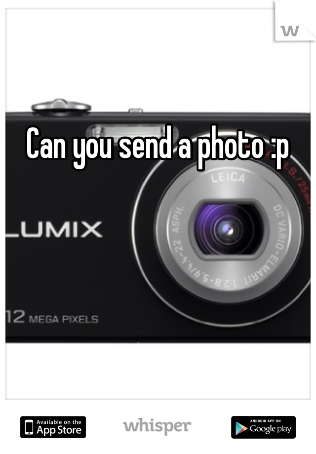 Can you send a photo :p