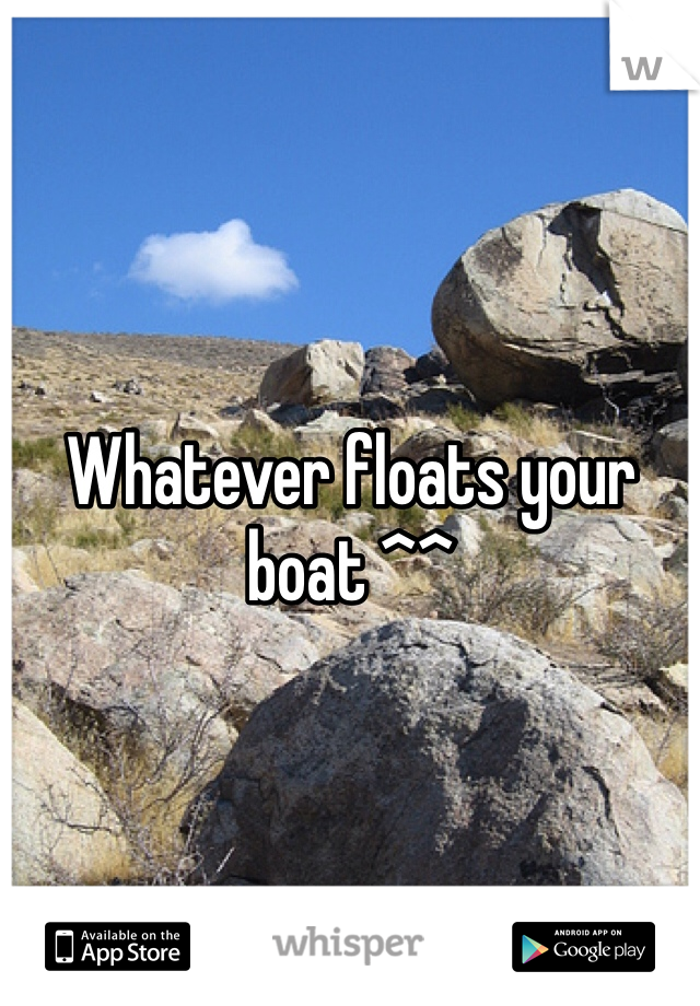 Whatever floats your boat ^^