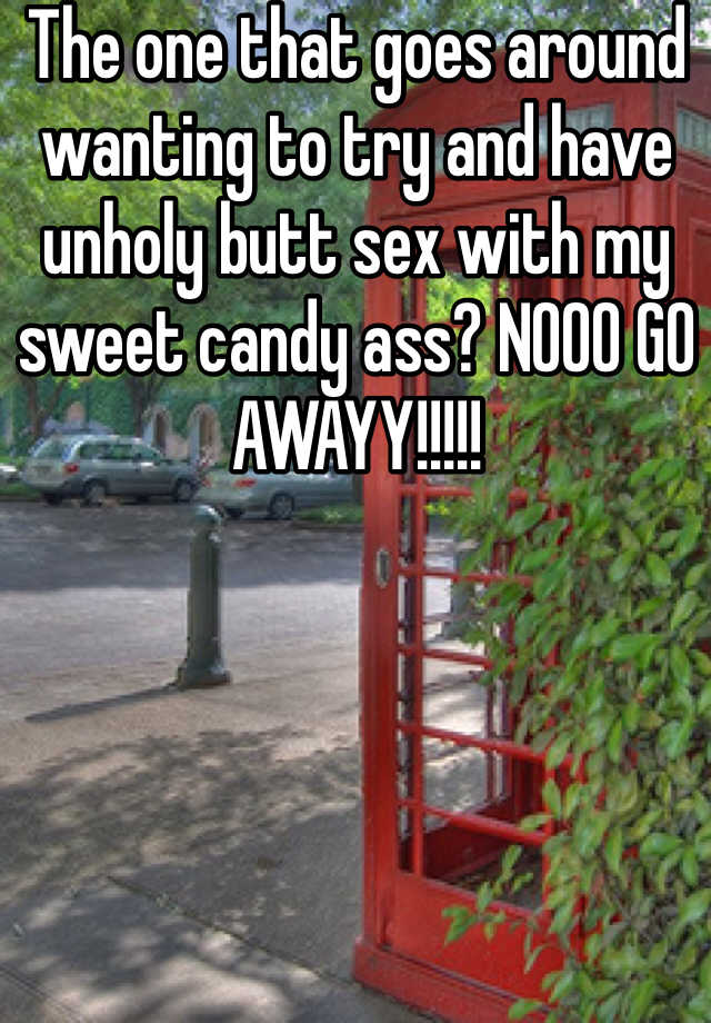 Candy ass sweet 