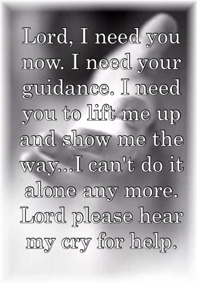 lord i need you now