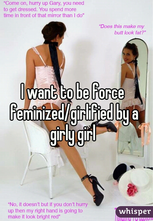 Why do i want to be feminized