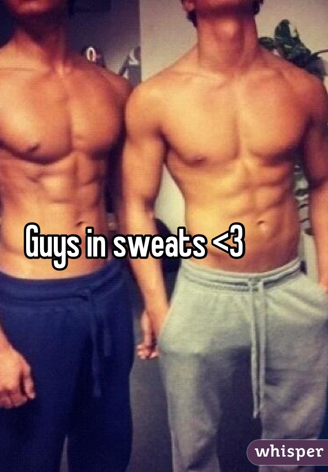 guys in sweats