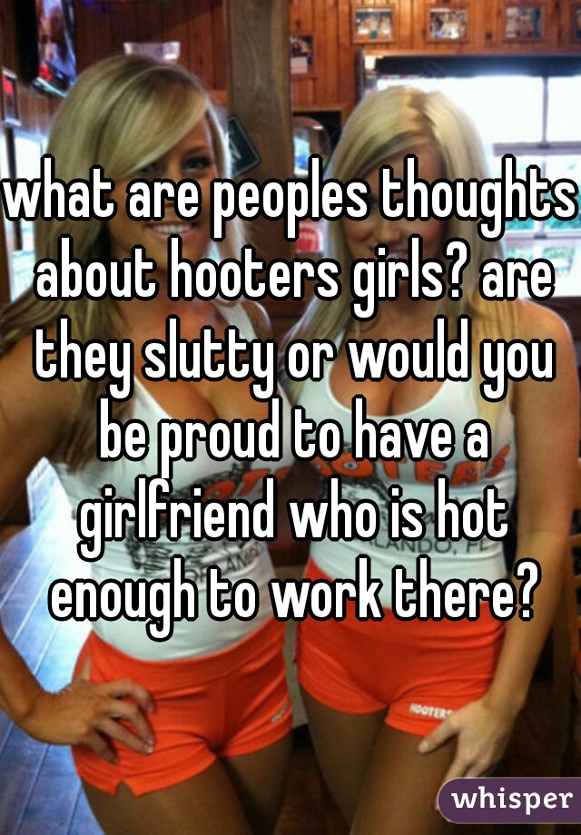 Slutty hooters girls