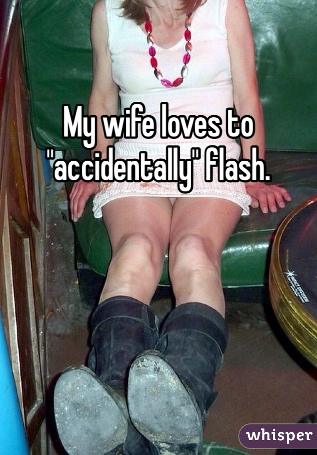 wife loves to flash