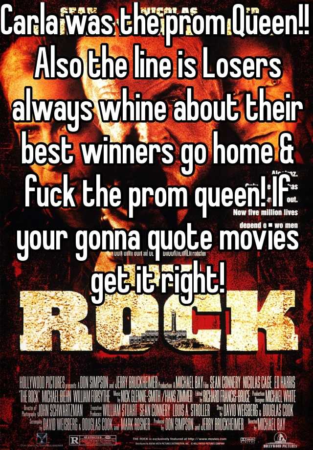 winners fuck the prom queen quote thw rock
