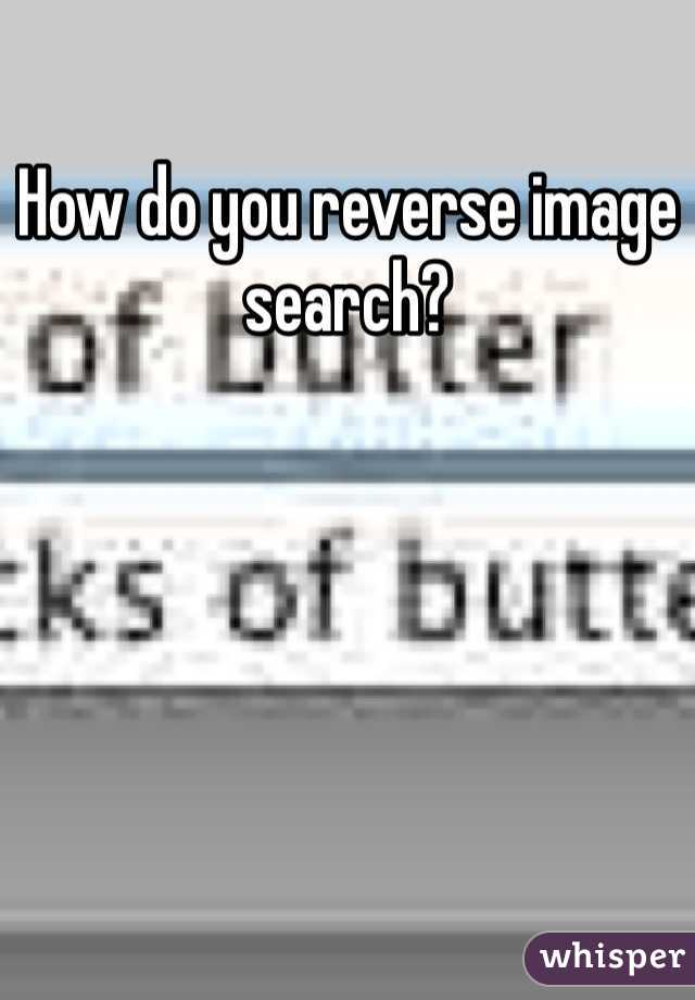 how-do-you-reverse-image-search