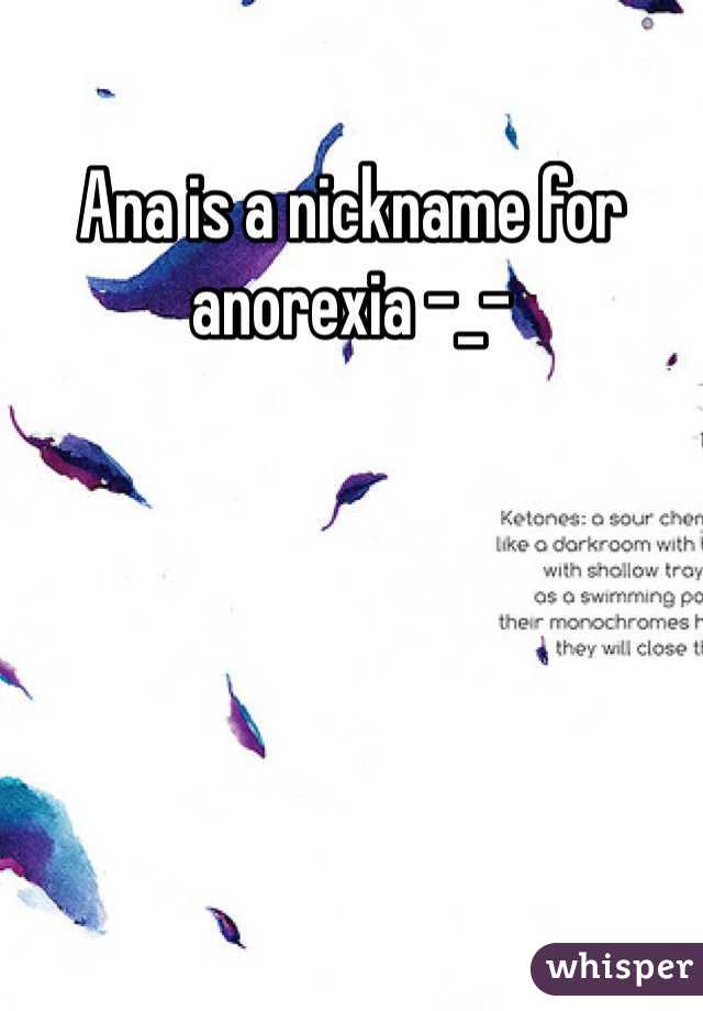 Ana Is A Nickname For Anorexia