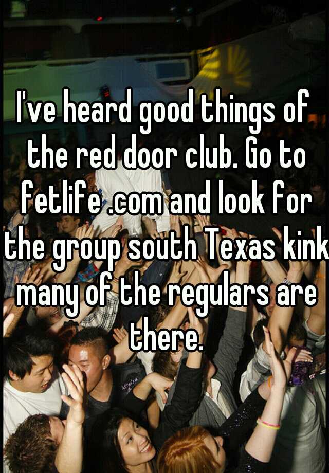 I Ve Heard Good Things Of The Red Door Club Go To Fetlife