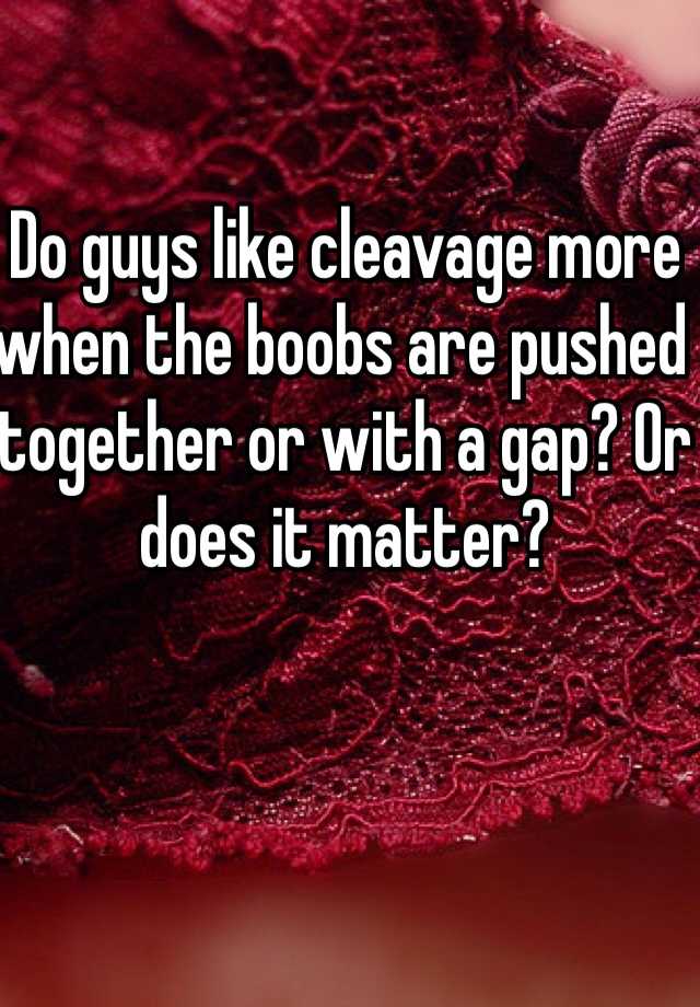 Men cleavage why like 12 Interesting