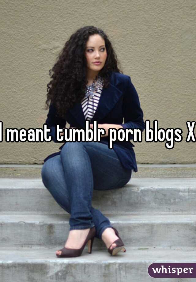 640px x 920px - I meant tumblr porn blogs XD