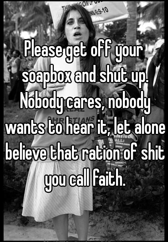 get on your soapbox