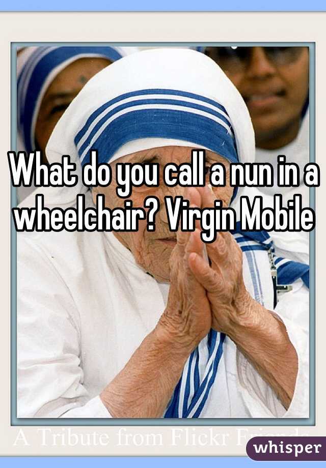 what-do-you-call-a-nun-in-a-wheelchair-virgin-mobile