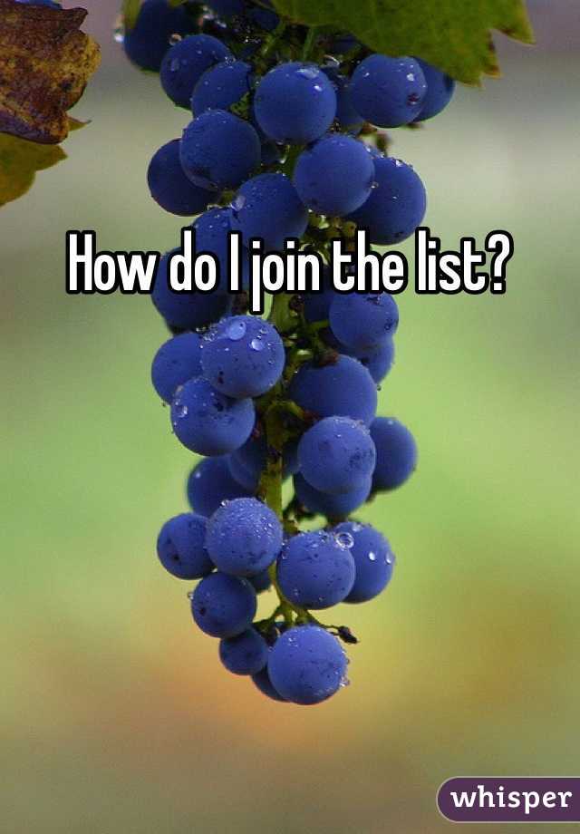 how-do-i-join-the-list