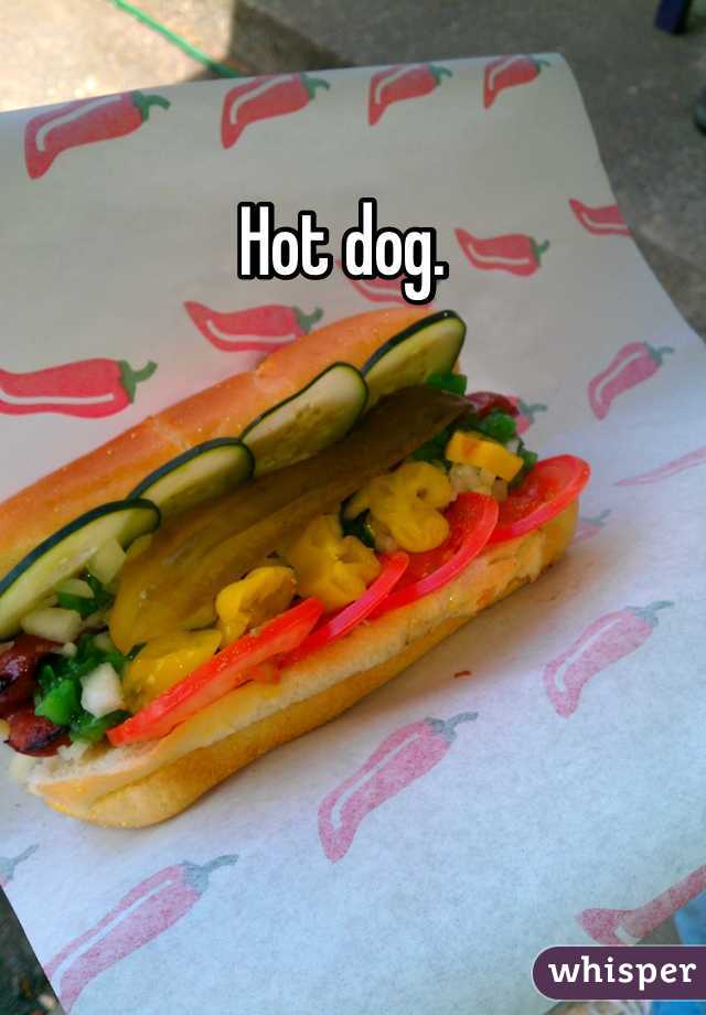 Hot dog. 