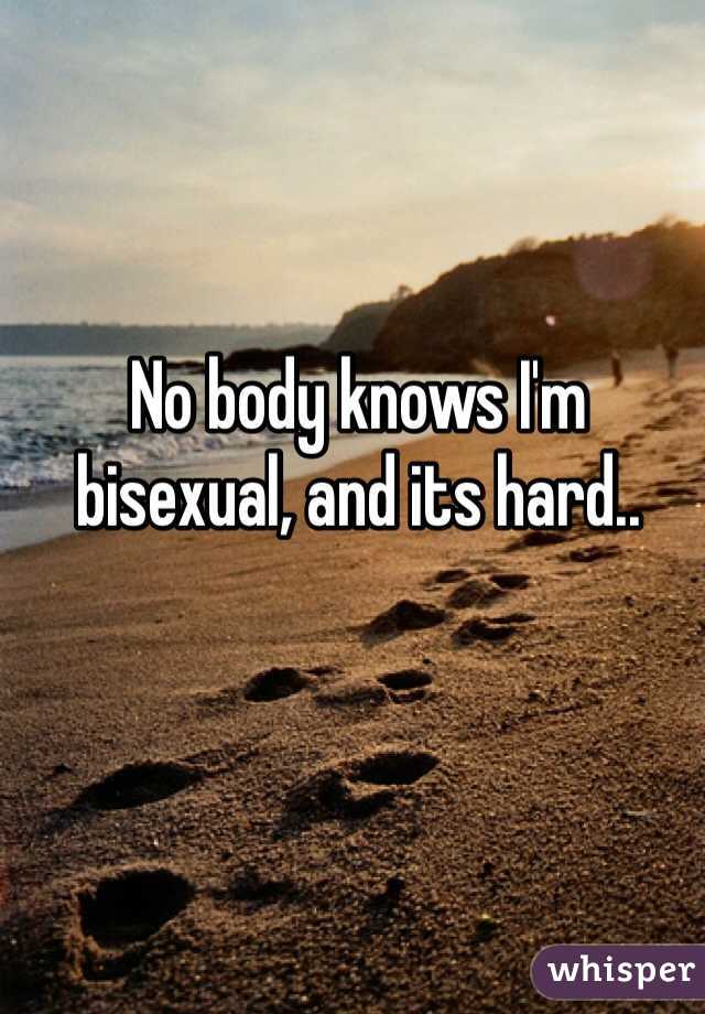 No body knows I'm bisexual, and its hard.. 