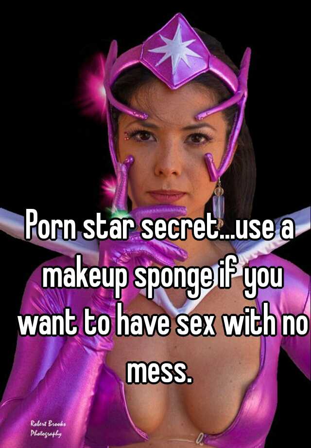 Porn Anime Makeup - Porn star secret...use a makeup sponge if you want to have ...