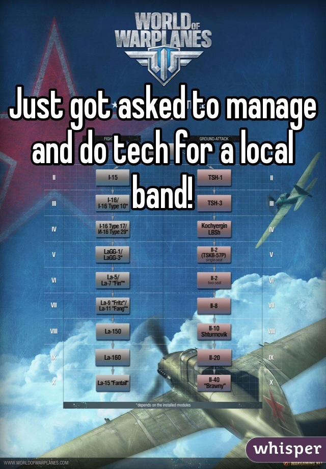 Just got asked to manage and do tech for a local band!