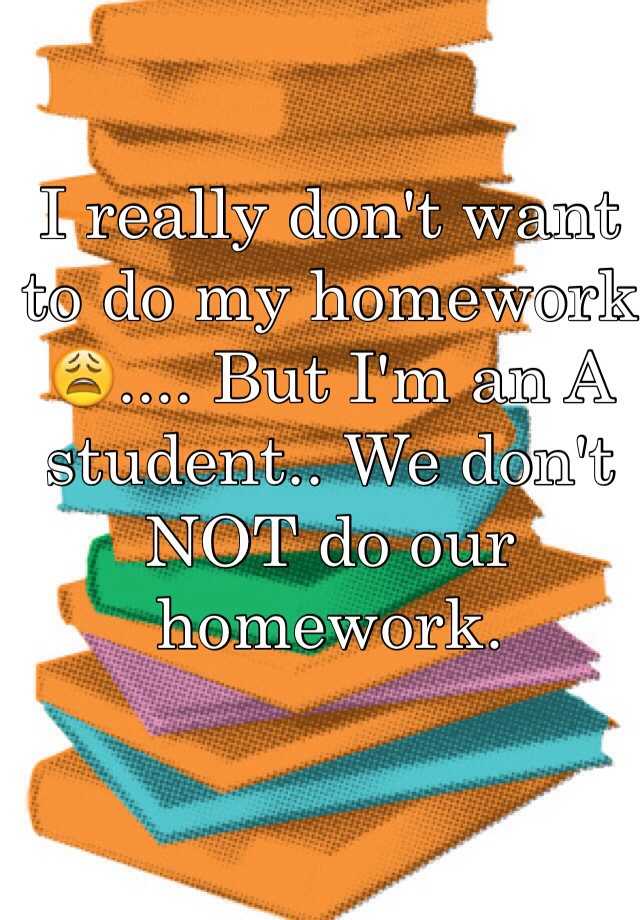 i want to complete my homework