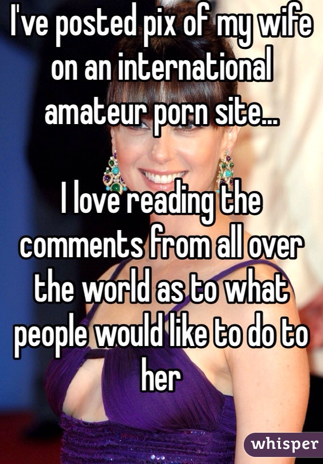 Amateur Reading Porn - I've posted pix of my wife on an international amateur porn ...
