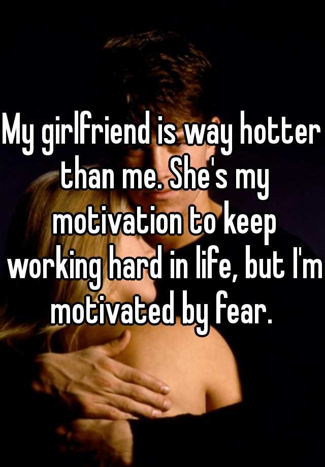 Girlfriend motivation for 50 Good