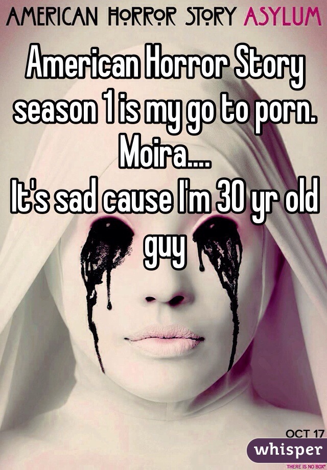 Horror Porn Captions - American Horror Story season 1 is my go to porn. Moira ...