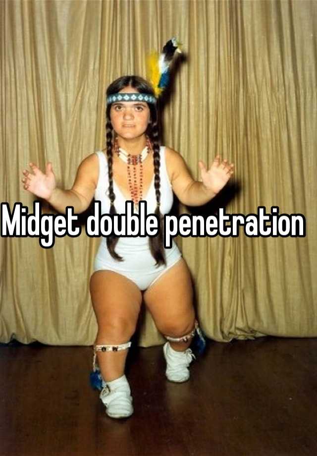 Midget double penetration