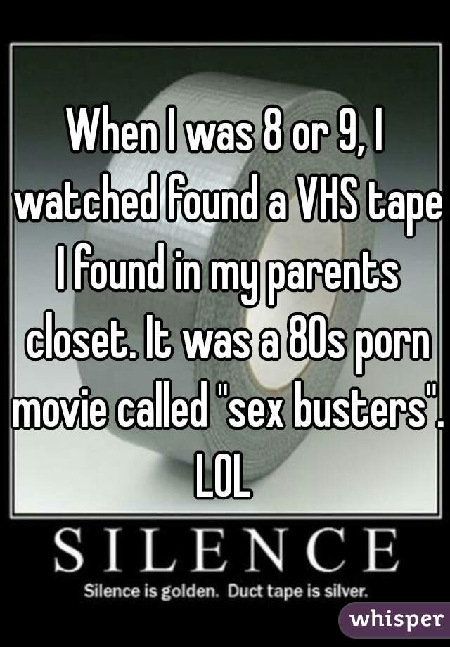 My Parents Sex Tape - When I was 8 or 9, I watched found a VHS tape I found in my