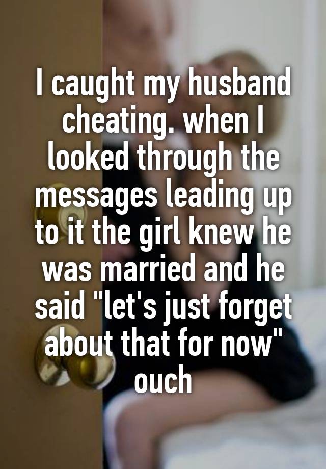 i-caught-my-husband-cheating-when-i-looked-through-the-messages