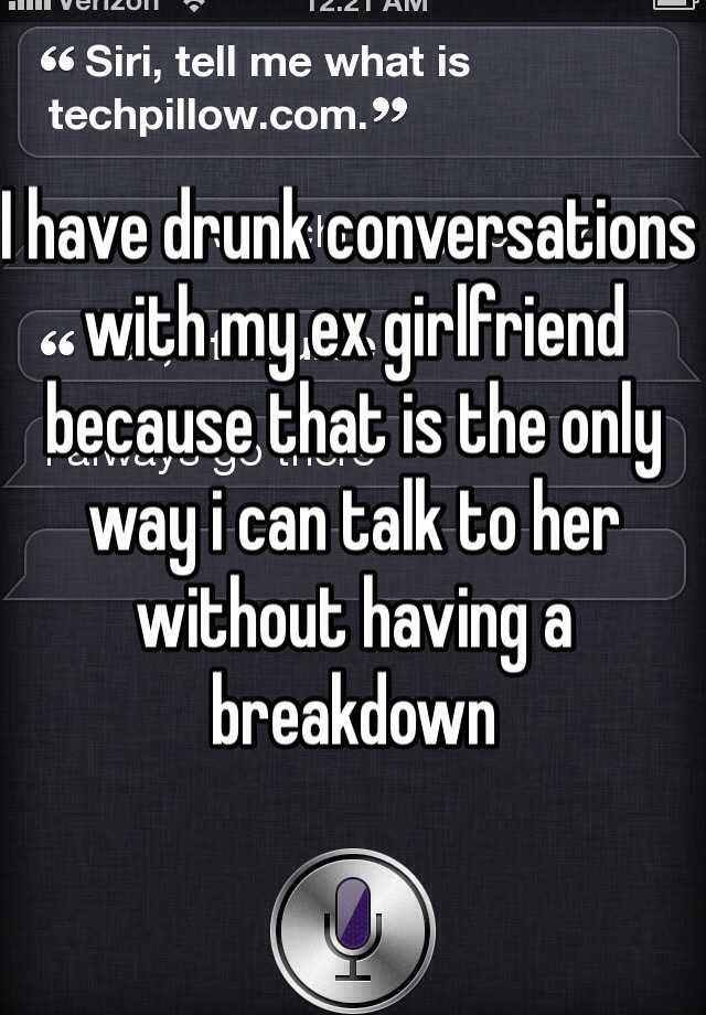 My Ex Girlfriend Drunk Text Me