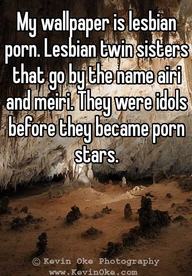 640px x 920px - My wallpaper is lesbian porn. Lesbian twin sisters that go ...