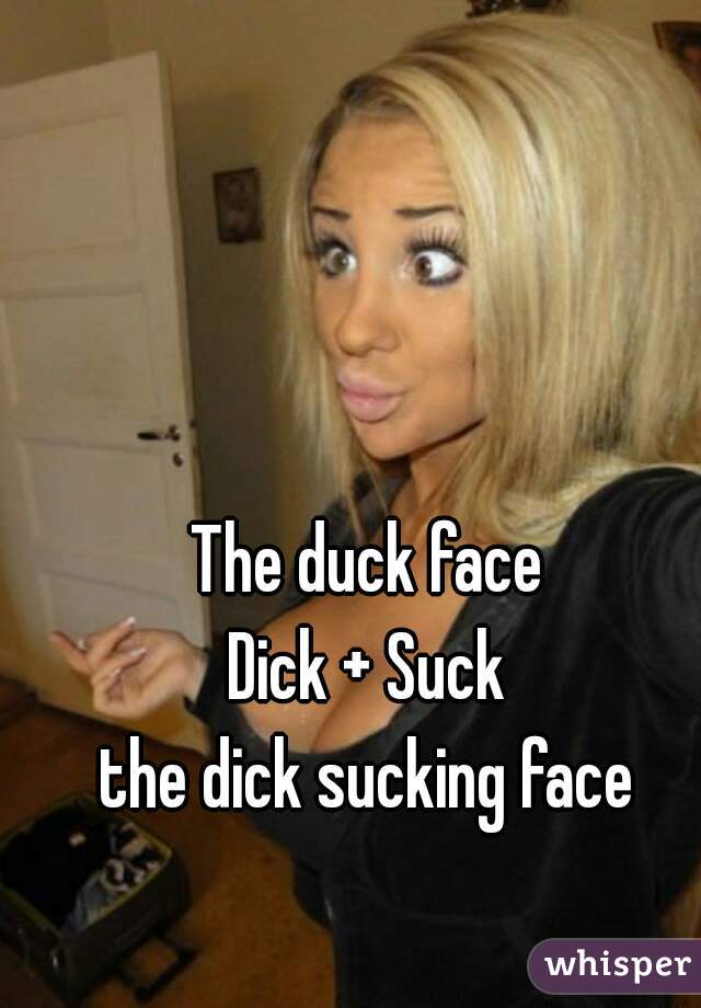 Duckface Blowjob