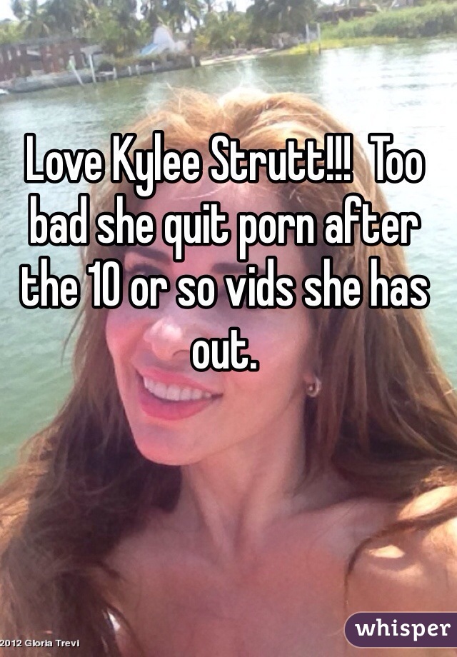 Too Bad Porn - Love Kylee Strutt!!! Too bad she quit porn after the 10 or ...