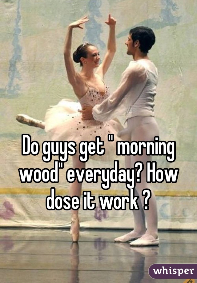 Why guys get morning wood
